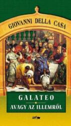 Galateo, avagy az illemről (ISBN: 9789639416826)