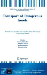 Transport of Dangerous Goods - Emmanuel Garbolino, Mohamed Tkiouat, Natalia Yankevich, Dalanda Lachtar (2012)