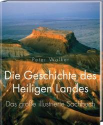 Die Geschichte des Heiligen Landes - Peter Walker (ISBN: 9783417265996)