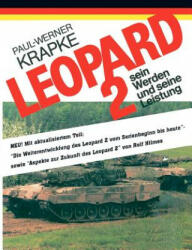 Leopard 2 sein Werden und seine Leistung - Paul-Werner Krapke (2004)