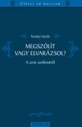 MEGSZÓLÍT VAGY ELVARÁZSOL? (ISBN: 9789632790091)