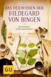 Das Heilwissen der Hildegard von Bingen - Günther H. Heepen (ISBN: 9783833836022)