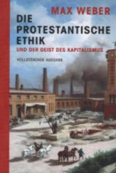 Die protestantische Ethik und der Geist des Kapitalismus - Max Weber (ISBN: 9783868202540)