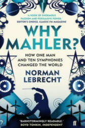 Why Mahler? - Norman Lebrecht (2011)