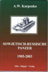 Sowjetisch-russische Panzer (1905-2003) - A. W. Karpenko (2004)