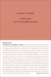 Eurythmie als sichtbarer Gesang - Rudolf Steiner, Rudolf Steiner Nachlassverwaltung (ISBN: 9783727427824)