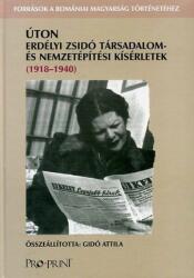 Úton. Erdélyi zsidó társadalom- és nemzetépítési kísérletek (ISBN: 9789738468771)