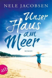 Unser Haus am Meer - Nele Jacobsen (ISBN: 9783746631646)