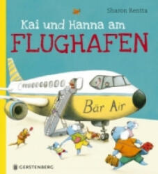 Kai und Hanna am Flughafen - Sharon Rentta, Leena Flegler (ISBN: 9783836958554)