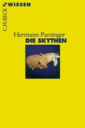 Die Skythen - Hermann Parzinger (2004)