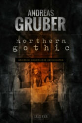 NORTHERN GOTHIC - Andreas Gruber (ISBN: 9783958350779)