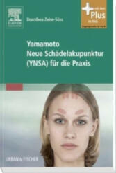 Yamamoto Neue Schädelakupunktur (YNSA) für die Praxis - Dorothea Zeise-Süss (ISBN: 9783437319105)