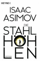 Die Stahlhöhlen - Isaac Asimov, Heinz Nagel (ISBN: 9783453527942)
