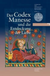 Der Codex Manesse und die Entdeckung der Liebe - Maria Effinger, Carla Meyer, Christian Schneider (2010)