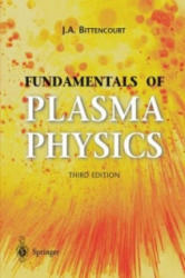 Fundamentals of Plasma Physics - J. A. Bittencourt (2004)