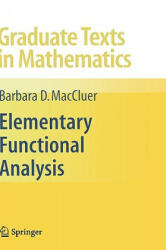Elementary Functional Analysis - Barbara D. MacCluer (2009)