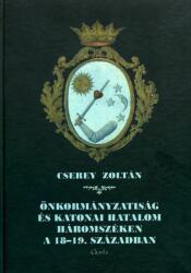 Önkormányzatiság és katonai hatalom Háromszéken a 18-19. században (ISBN: 9789738326545)