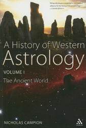 A History of Western Astrology Volume I (2009)
