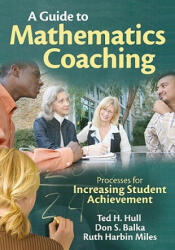 Guide to Mathematics Coaching - Don S. Balka, Ruth Harbin Miles (2009)
