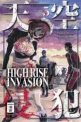 High Rise Invasion. Bd. 5 - Takahiro Oba, Tsuina Miura, Burkhard Höfler (ISBN: 9783770492343)