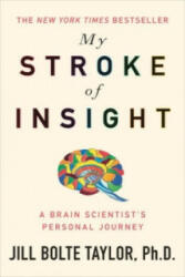 My Stroke of Insight - Jill Taylor (2009)