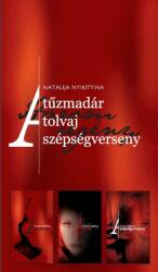 Natalija Nyikityina - A Tűzmadár A Tolvaj A Szépségverseny (ISBN: 5998618390123)