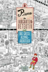 Pierre, der Irrgarten-Detektiv und das große Ausmal-Abenteuer - Hiro Kamigaki, Hiro Kamigaki, Ic4design (ISBN: 9783791372716)