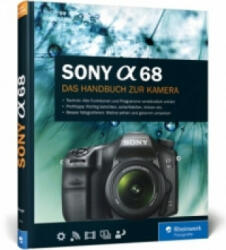 Sony Alpha 68 - Kyra Sänger, Christian Sänger (ISBN: 9783836243445)