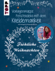 Vorlagenmappe Fensterdeko mit dem Kreidemarker - Fröhliche Weihnachten - Bine Brändle (ISBN: 9783772476952)
