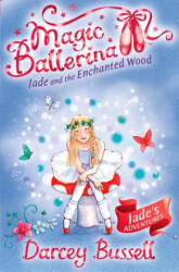 Jade and the Enchanted Wood - Darcey Bussell (2009)
