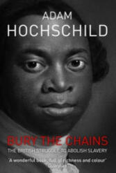 Bury the Chains - Adam Hochschild (2012)