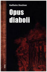 Opus diaboli - Karlheinz Deschner (ISBN: 9783865691934)