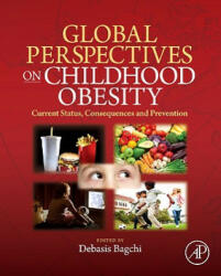 Global Perspectives on Childhood Obesity - Debasis Bagchi (2010)