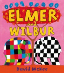 Elmer and Wilbur - David McKee (2009)
