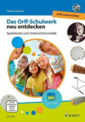 Das Orff-Schulwerk neu entdecken - Orff unterrichten - Polo Vallejo, Rainer Kotzian (ISBN: 9783795710989)