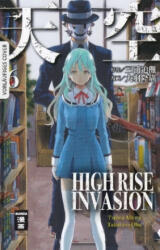 High Rise Invasion. Bd. 6 - Takahiro Oba, Tsuina Miura, Burkhard Höfler (ISBN: 9783770494194)