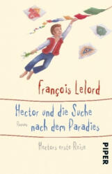 Hector und die Suche nach dem Paradies - François Lelord, Ralf Pannowitsch (ISBN: 9783492310352)