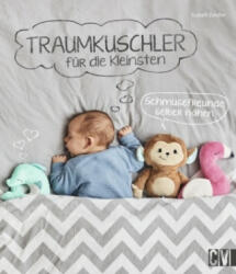 Traumkuschler für die Kleinsten - Isabell Zeidler (ISBN: 9783841064417)