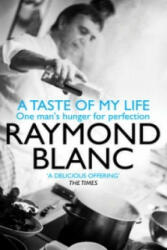 Taste of My Life - Raymond Blanc (2009)