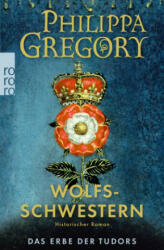 Wolfsschwestern - Philippa Gregory, Anja Schünemann (ISBN: 9783499291159)