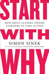 Start with Why - Simon Sinek (2011)