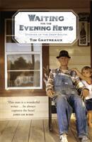 Waiting for the Evening News: Stories of the Deep South (2010)