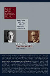 Eduard Benes and Tomas Masaryk: Czechoslovakia: The Peace Conferences of 1919-23 and Their Aftermath (2011)
