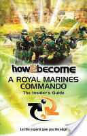 How 2 Become a Royal Marines Commando - The Insiders Guide (2010)