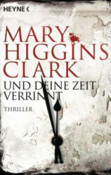 Und deine Zeit verrinnt - Mary Higgins Clark, Karl-Heinz Ebnet (ISBN: 9783453439047)