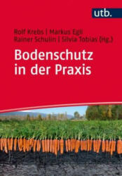 Bodenschutz in der Praxis - Rolf Krebs, Markus Egli, Rainer Schulin, Silvia Tobias (ISBN: 9783825248208)