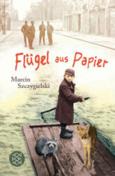 Flügel aus Papier - Marcin Szczygielski, Thomas Weiler (ISBN: 9783733501273)
