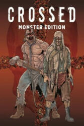 Crossed Monster-Edition - Garth Ennis, Jacen Burrows, Bluna Williams (ISBN: 9783741603037)