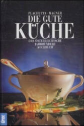 Die gute Küche - Ewald Plachutta, Christoph Wagner (1993)