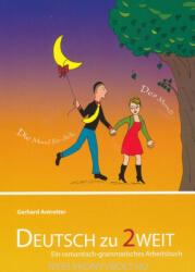 Deutsch zu 2weit - Ein romantisch-grammatisches Arbeitsbuch - Gerhard Antretter (ISBN: 9783941323322)